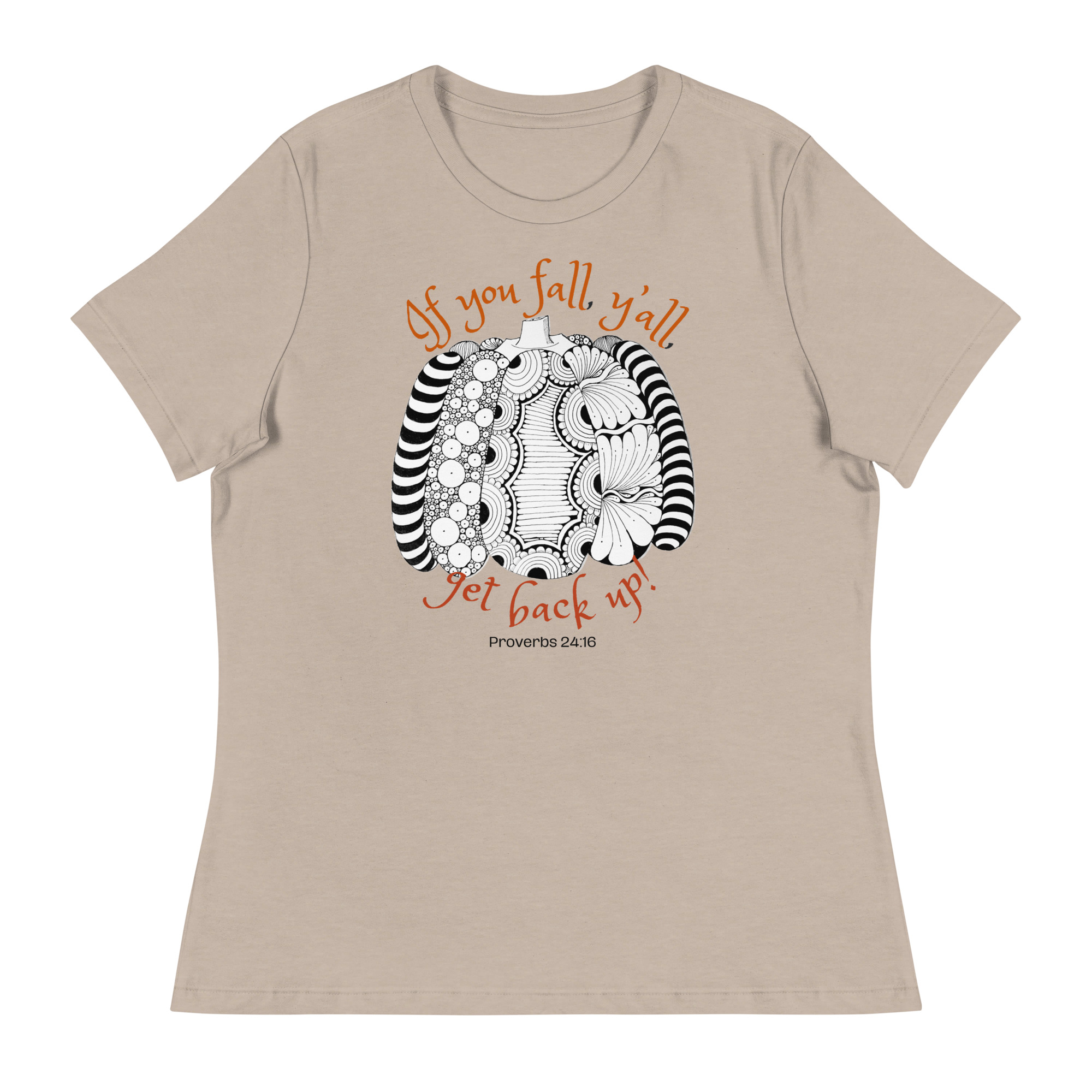If you fall, y’all, get back up! Women's Relaxed T-Shirt